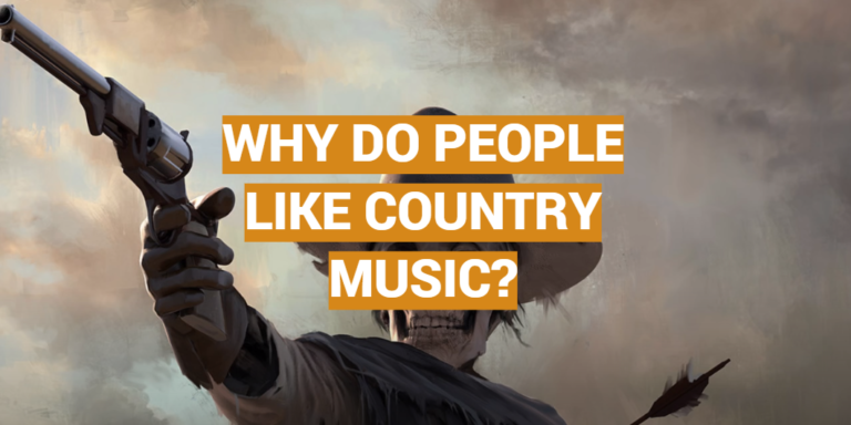 Why Do People Like Country Music? Answer Here! - MusicProfy