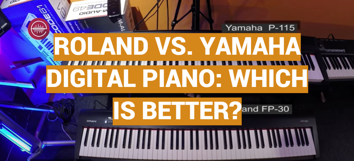 Roland vs. Yamaha Digital Piano: Which is Better?