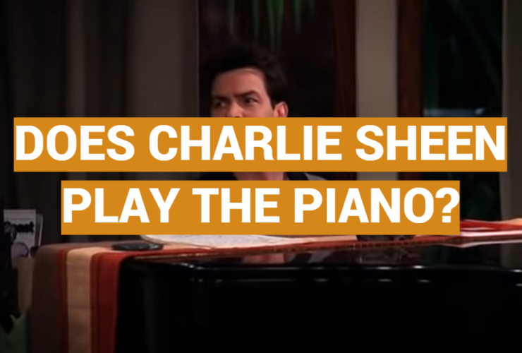 Does Charlie Sheen Play the Piano?