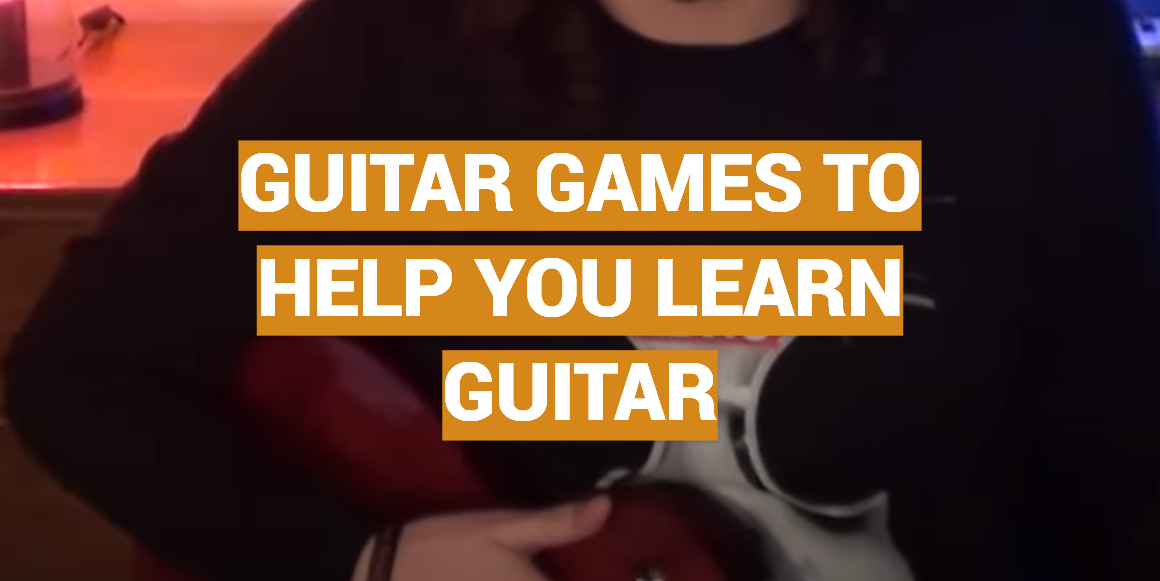 Guitar Games to Help You Learn Guitar