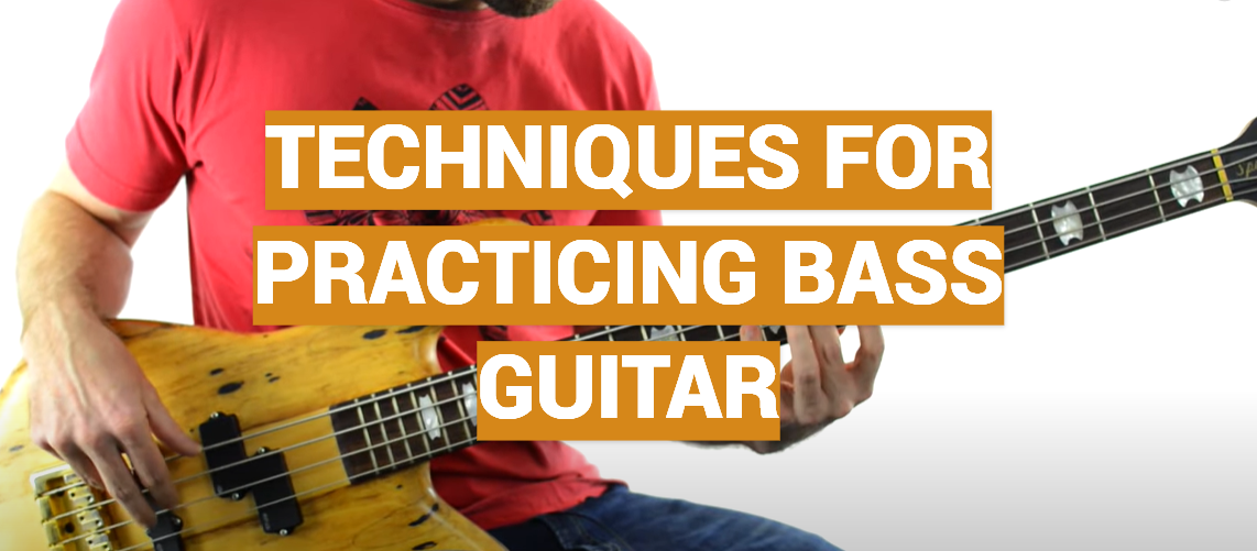 Techniques For Practicing Bass Guitar