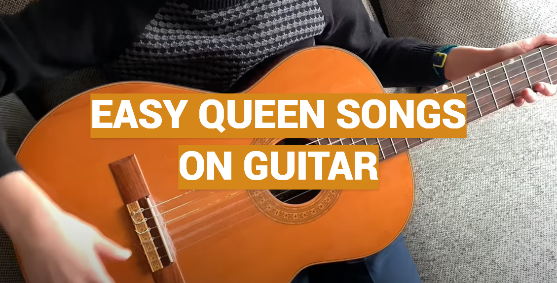 Easy Queen Songs on Guitar