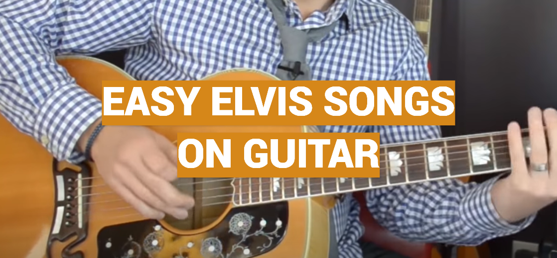 Easy Elvis Songs on Guitar
