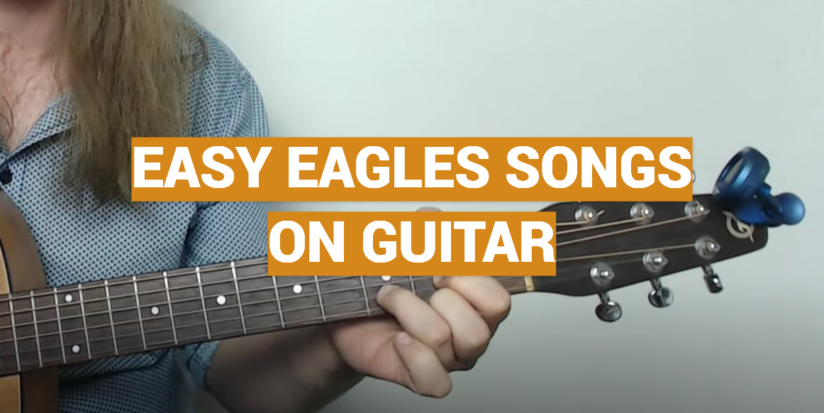 Easy Eagles Songs on Guitar