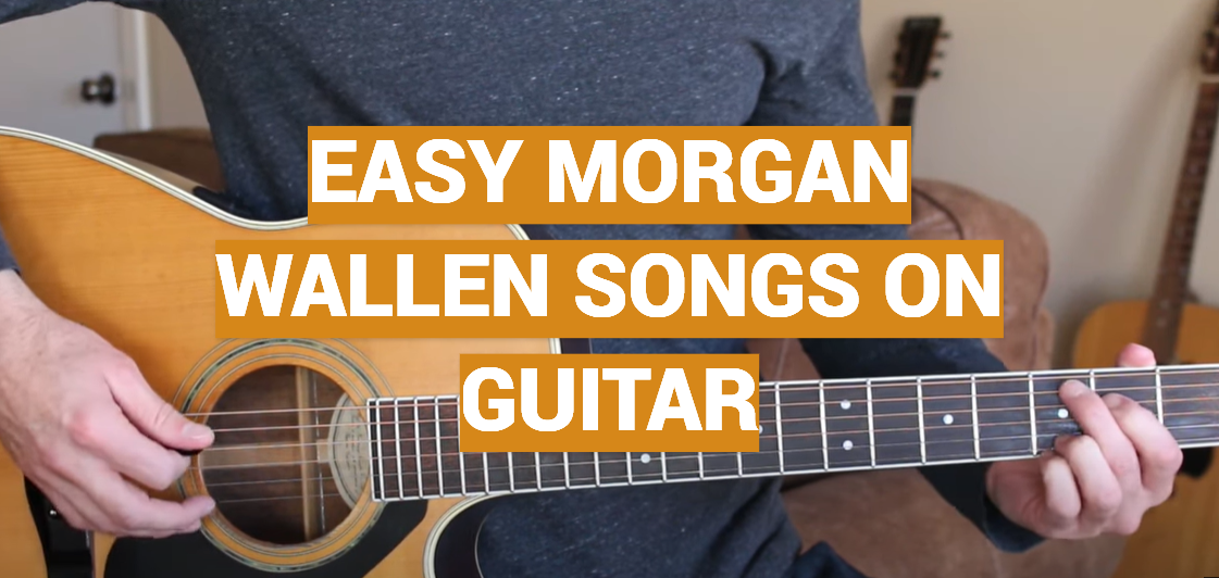 Easy Wallen Songs on Guitar MusicProfy