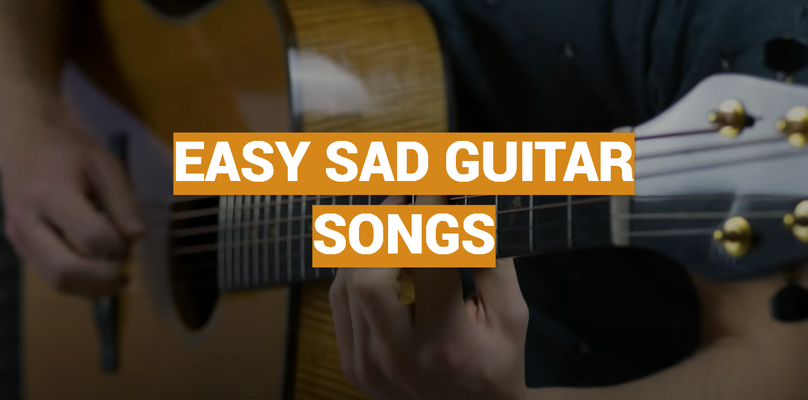 Easy Sad Guitar Songs