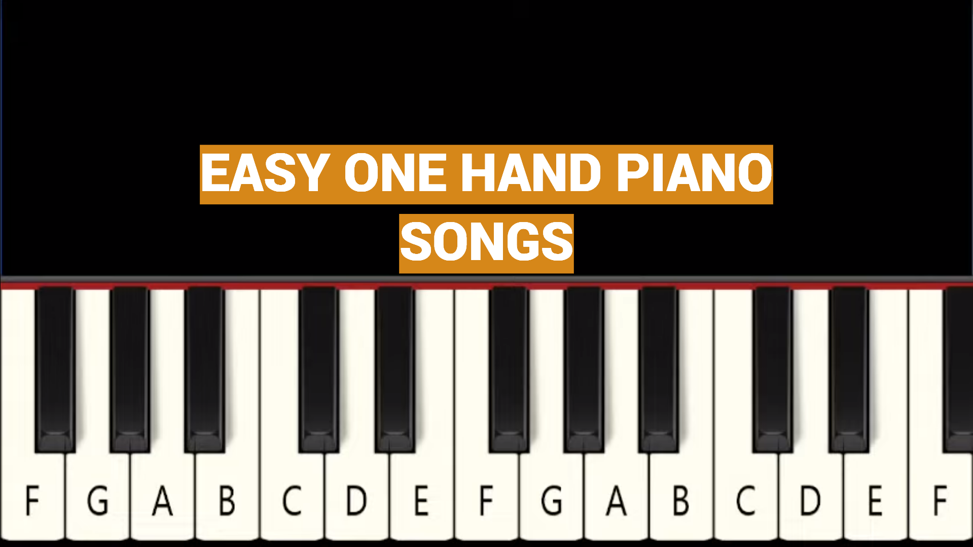 Easy One Hand Piano Songs