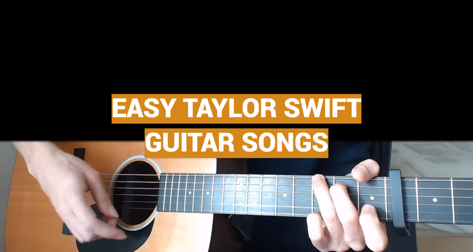 Easy Taylor Swift Guitar Songs For Beginners