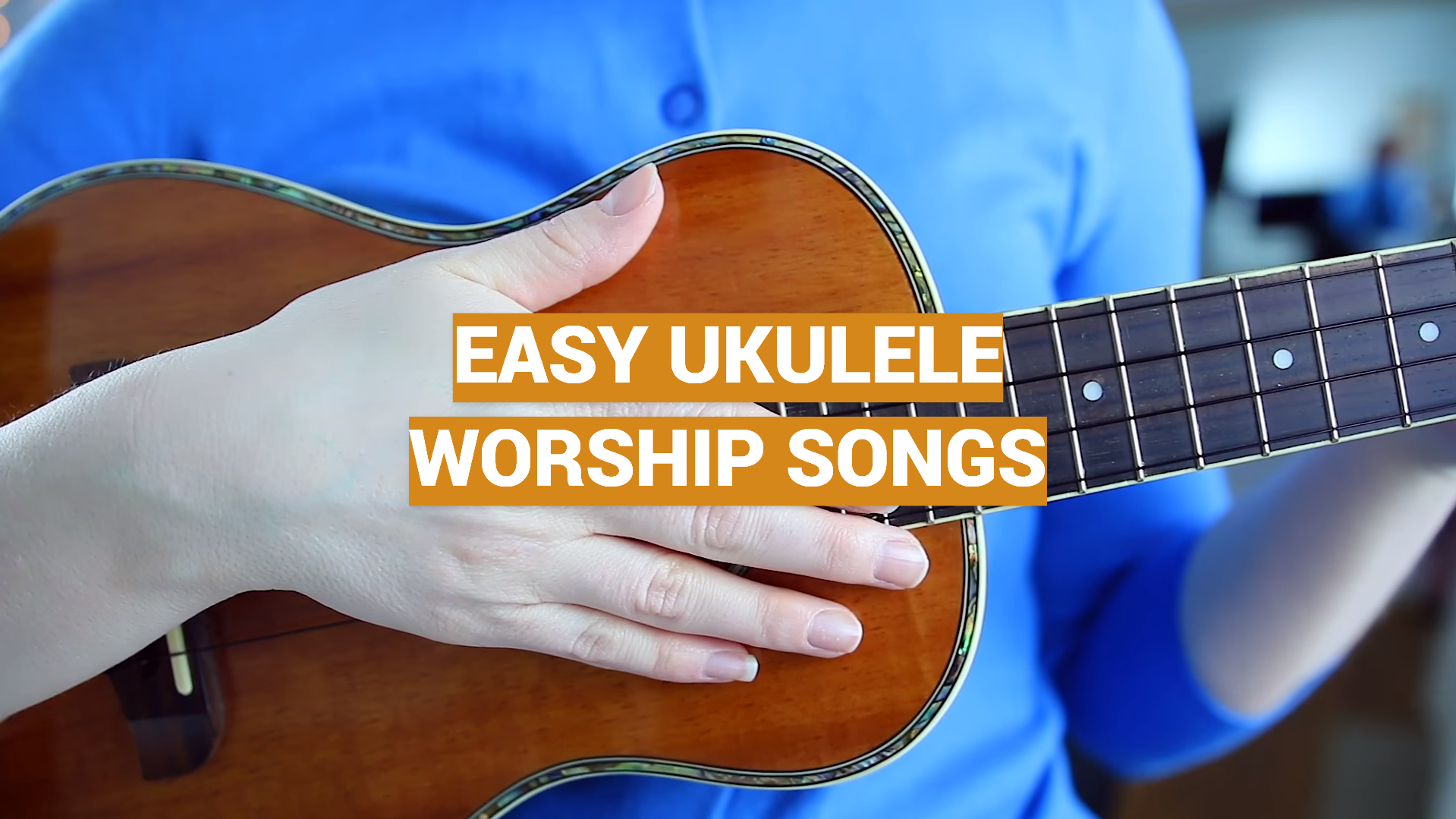 Easy Ukulele Worship Songs MusicProfy