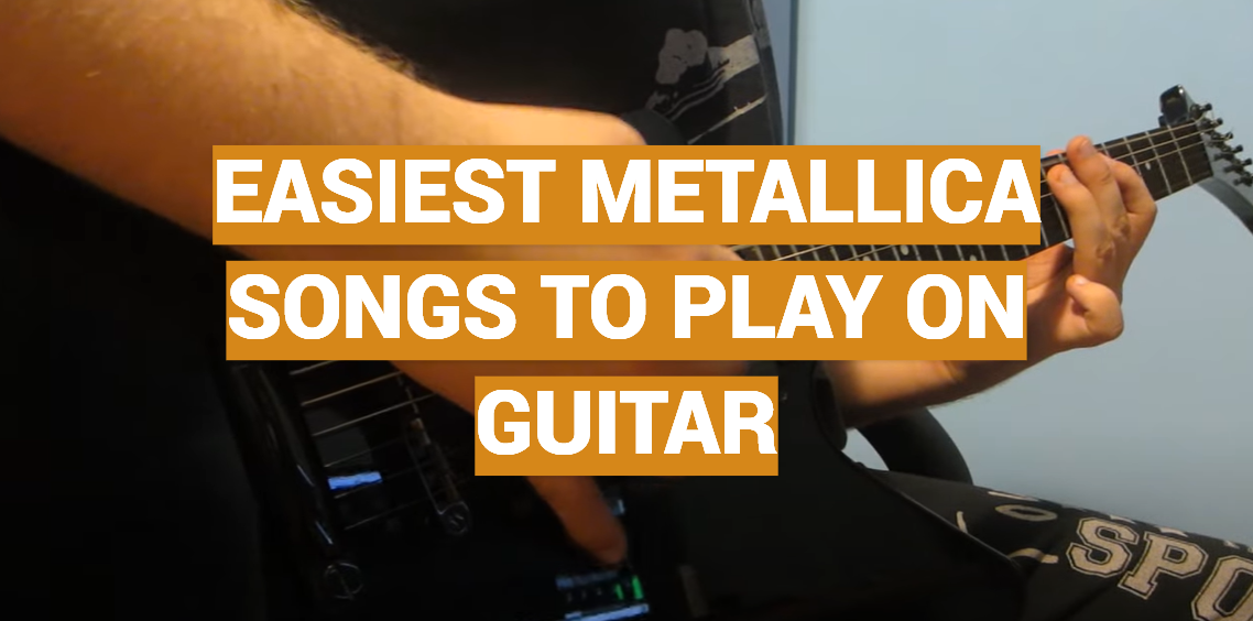 Easiest Metallica Songs to Play on Guitar