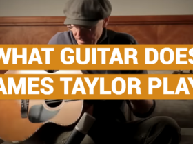 What Guitar Does James Taylor Play?