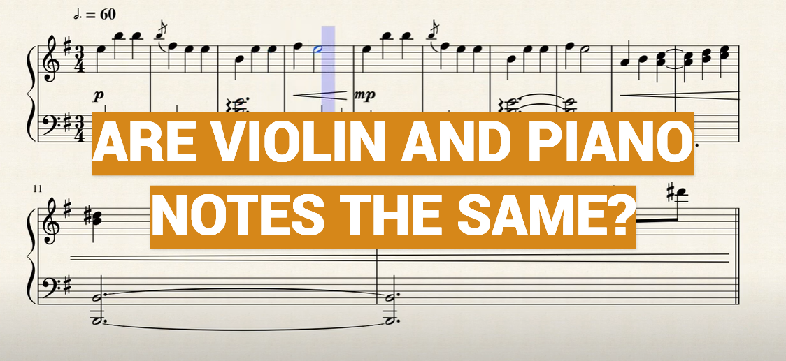 Are Violin and Piano Notes the Same?