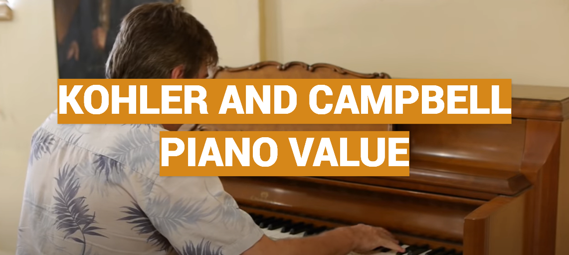 Kohler and Campbell Piano Value
