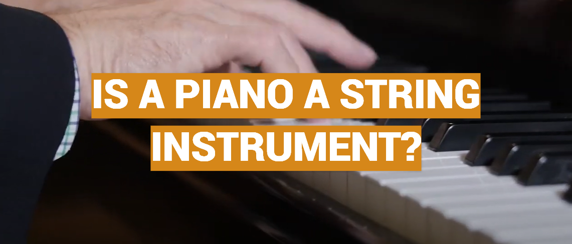 Is a Piano a String Instrument?