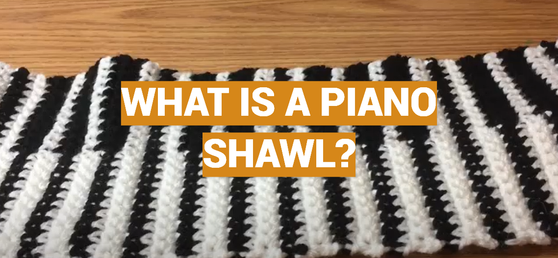 What Is a Piano Shawl?