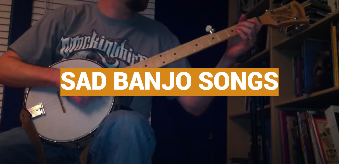 Sad Banjo Songs