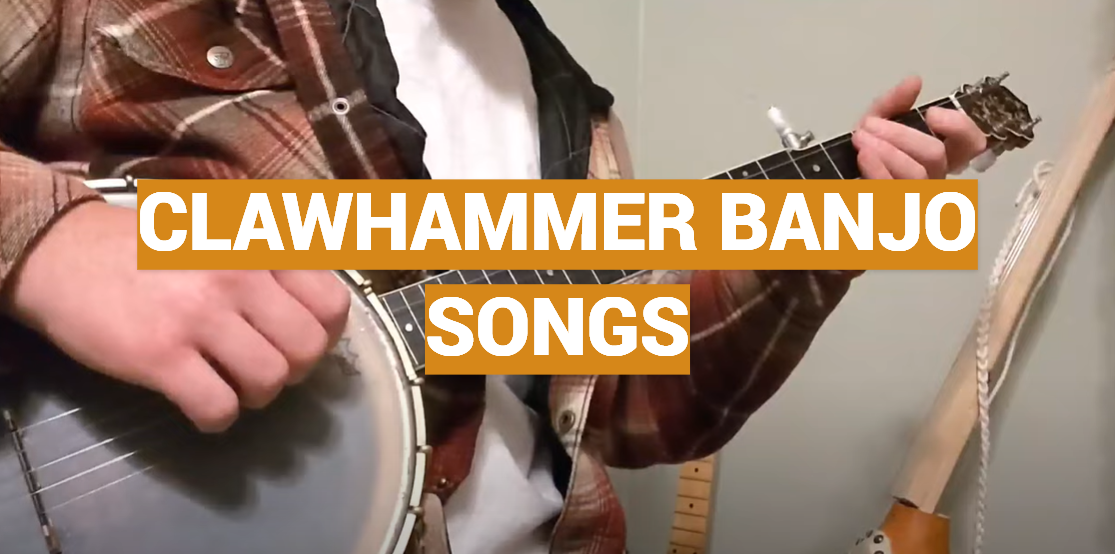 Clawhammer Banjo Songs